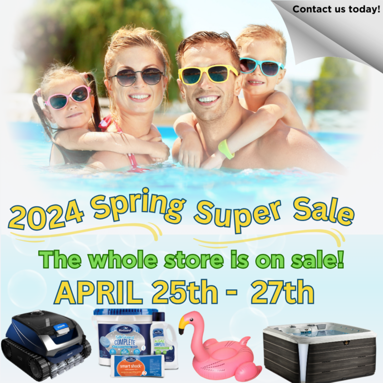 2024 Spring Super Sale! The whole store is on sale! April 25th - 27th (Thursday and Friday 9am-6pm, Saturday 9am-3pm) ~HUGE Discounts on Items~ - Patio Furniture Sets & Grills - Billiard & Game Room Tables - Above Ground Pools & Spas - Chemicals 24% Off - Toys & Floats 40% Off - Sling Chaise Longer BOGO 1/2 Off - Above Ground Pools 45% Off - YouTheFan Products 15% Off - Robotic pool cleaners 15% Off